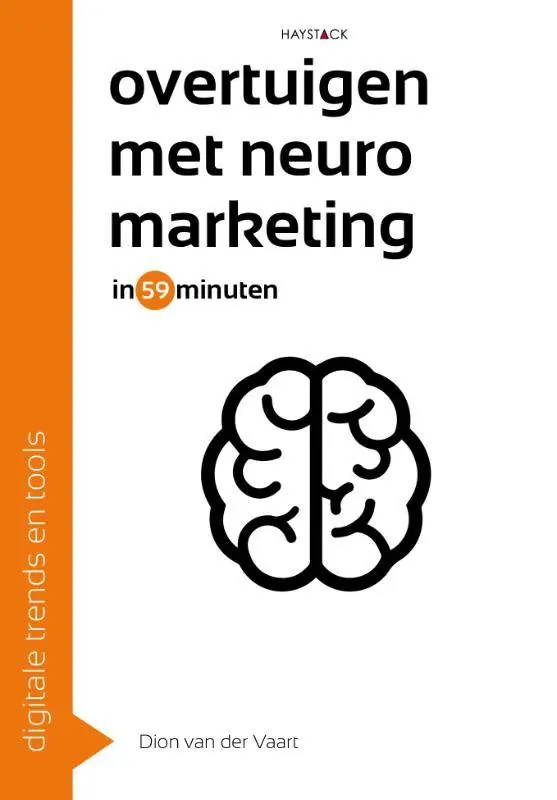 Bestseller Overtuigen met neuromarketing in 59 minuten / Druk 1