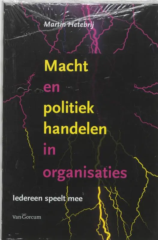 Macht en poltiek handelen in organisaties / Druk 3 Nieuw