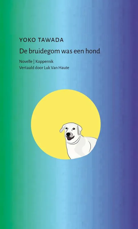 De bruidegom was een hond / Druk 1 Koop Online