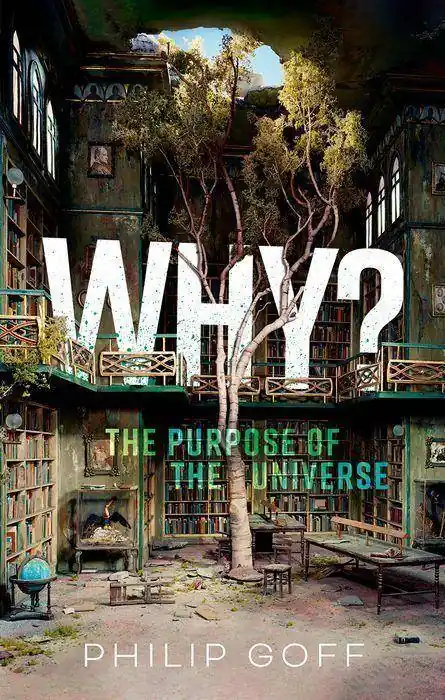 Why? The Purpose of the Universe Goedkoop