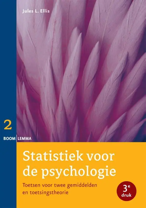 Statistiek voor de psychologie Deel 2 toetsen voor twee gemiddelden en toetsingstheorie / Druk 3 Laatste Kans