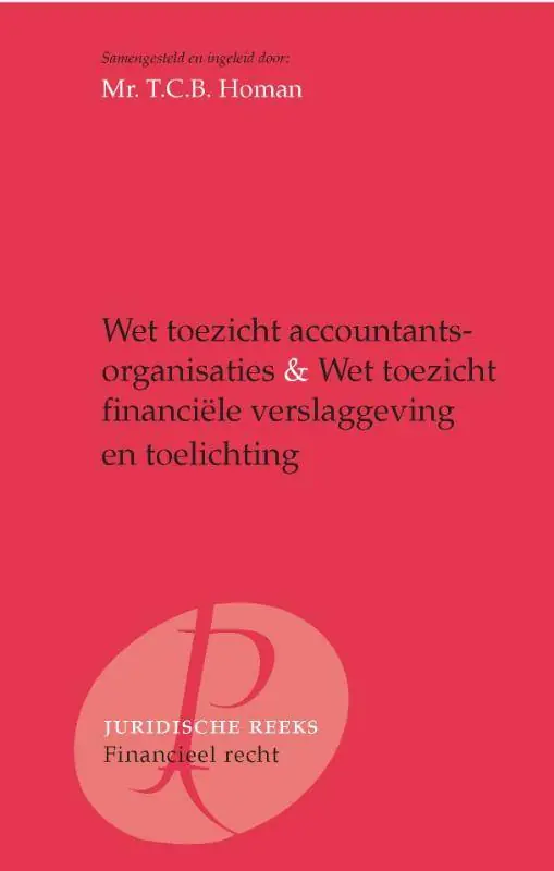Gecertificeerd Wet toezicht accountantsorganisaties, Wet toezicht financiële verslaggeving en toelichting / Druk 1