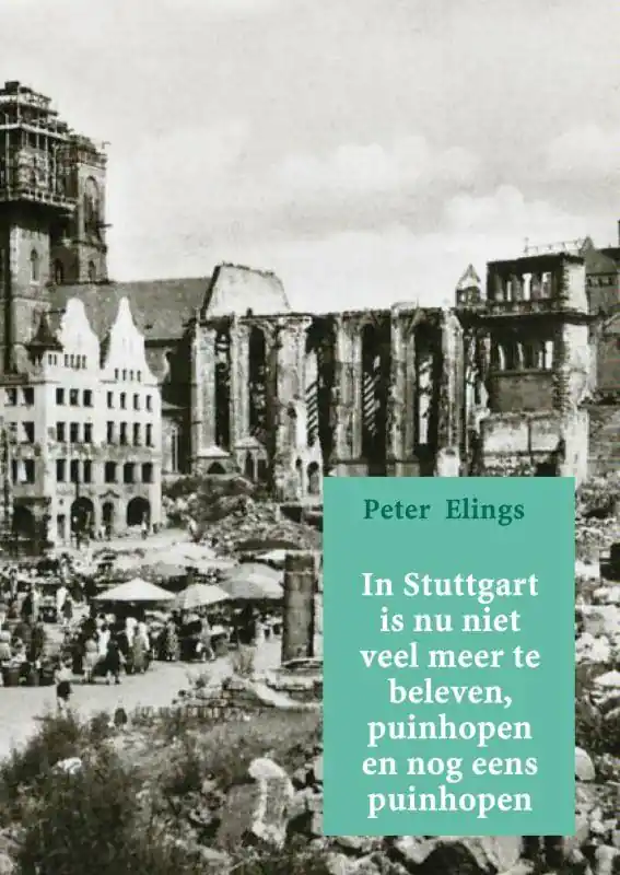 In Stuttgart is nu niet veel meer te beleven, puinhopen en nog eens puinhopen / Druk 1 Direct Verzonden