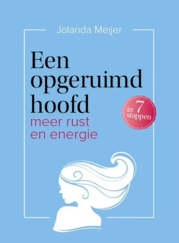 Beperkt Aanbod Een opgeruimd hoofd in 7 stappen / Druk 2