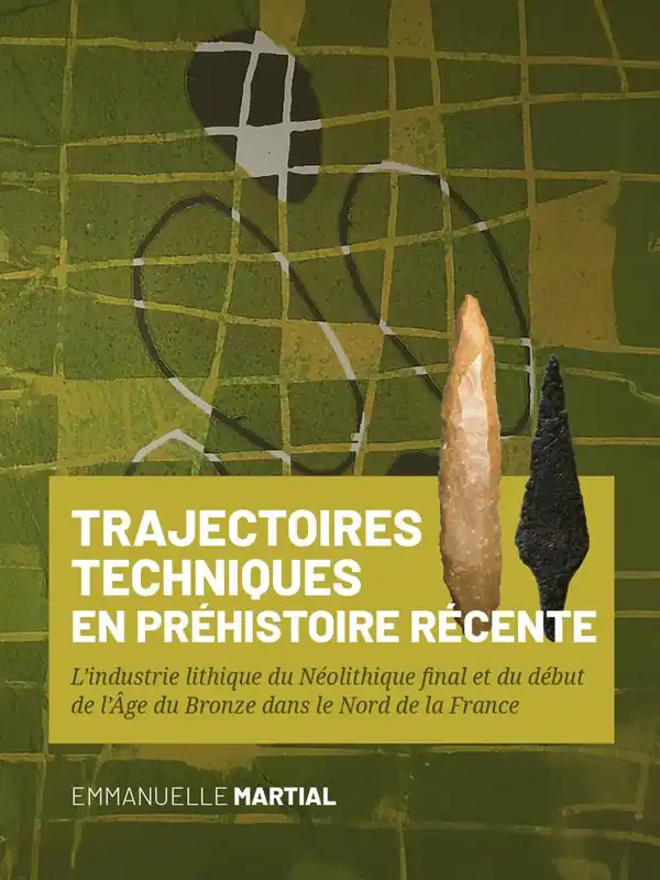Trajectoires techniques en Préhistoire récente / 1 Edition Favoriet
