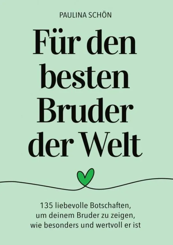 Veilige Betaling Für den Besten Bruder der Welt: 135 liebevolle Botschaften, um deinem Bruder zu zeigen, wie wertvoll er ist / 1 Edition