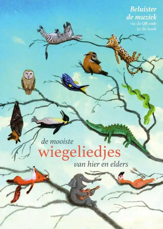 Snelle Levering De mooiste wiegeliedjes van hier en elders / Druk 1