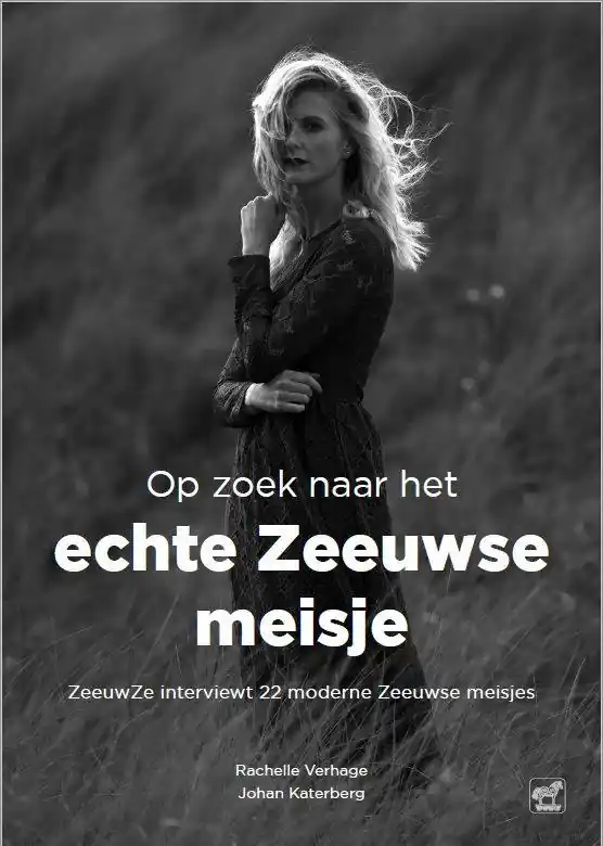 Exclusieve Aanbieding Op zoek naar het echte Zeeuwse meisje / Druk 1