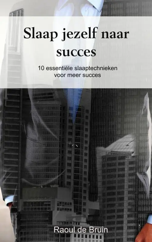 Laatste Versie Slaap jezelf naar succes / Druk 2