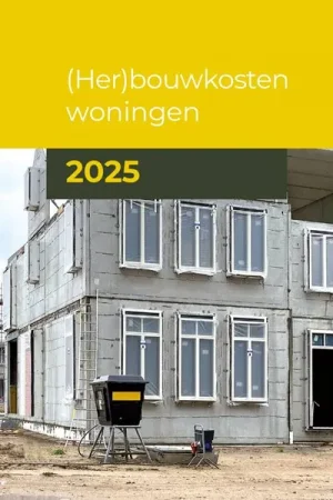 (Her)bouwkosten woningen 2025 / Druk 1 Laatste Kans