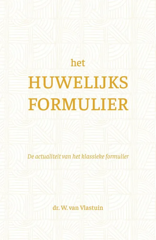 Het huwelijksformulier / Druk 1 Beperkte Voorraad