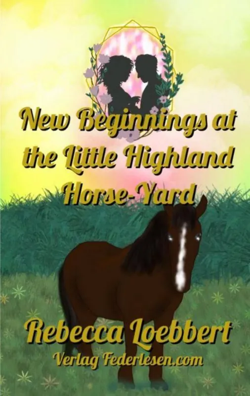 Express Levering New Beginnings at the Little Highland Horse-Yard / 1st Edition