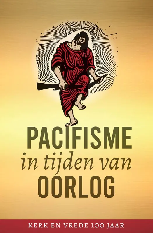 Weekendaanbieding Pacifisme in tijden van oorlog / Druk 1