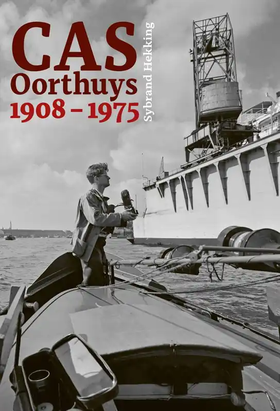 Cas Oorthuys 1908 - 1975 / Druk 1 Laatste Versie