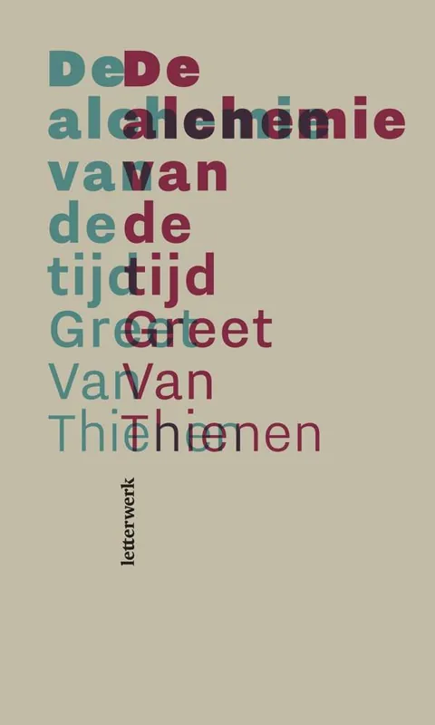De alchemie van de tijd / Druk 1 Tijdelijk Beschikbaar