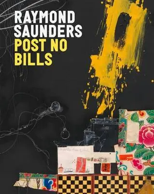 Raymond Saunders: Post No Bills Voordeelprijs