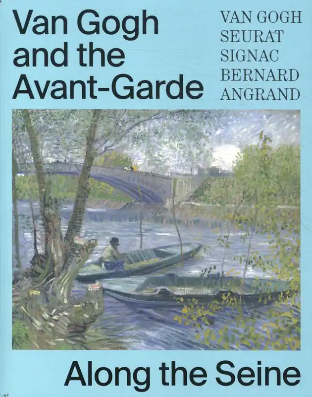 Tijdelijk Beschikbaar Van Gogh and the Avant-Garde - Along the Seine / 1st Edition