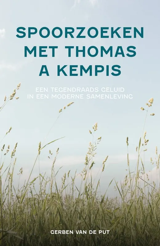 Spoorzoeken met Thomas a Kempis / Druk 1 Laatste Kans