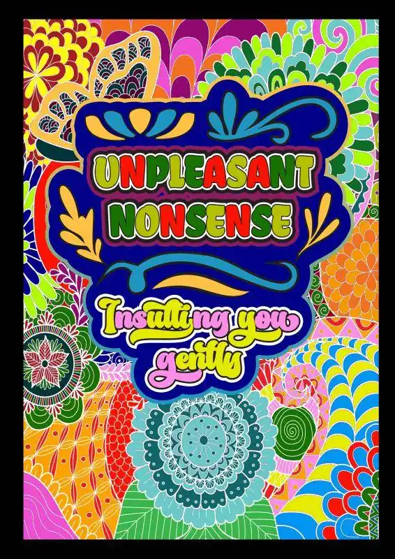 Dagaanbieding Unpleasant nonsense: Insulting you gently / Druk 1