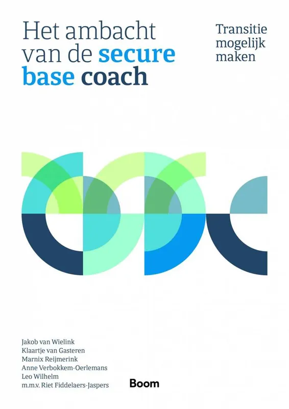 Het ambacht van de secure-base coach / Druk 1 Bestseller