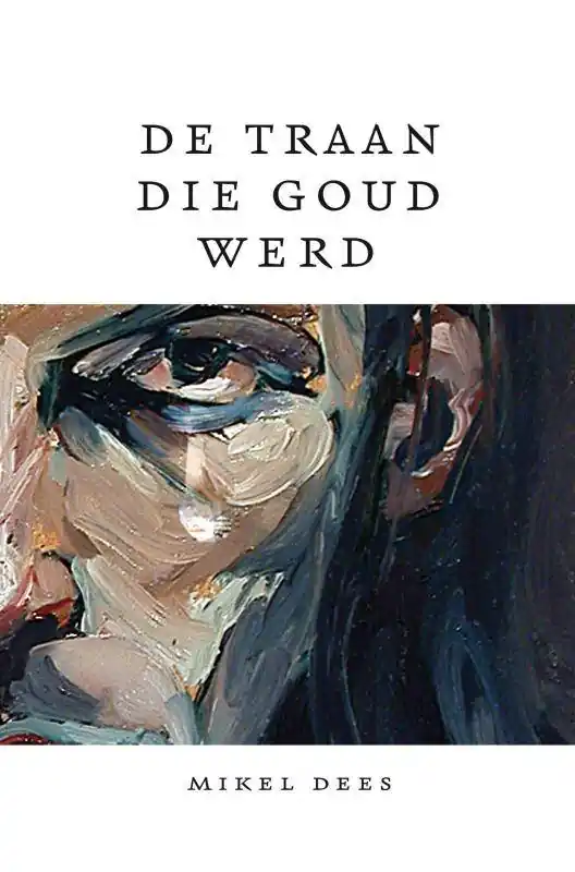 Alleen Vandaag De Traan die Goud werd / Druk 1