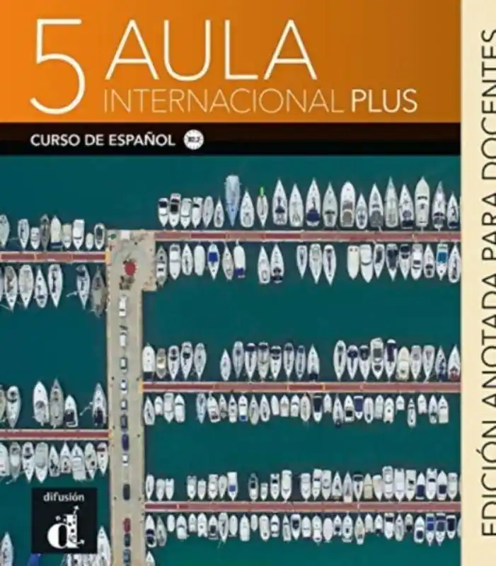 Aula Internacional Plus 5 - Edicion anotada para docentes / 1 Edition Koopje