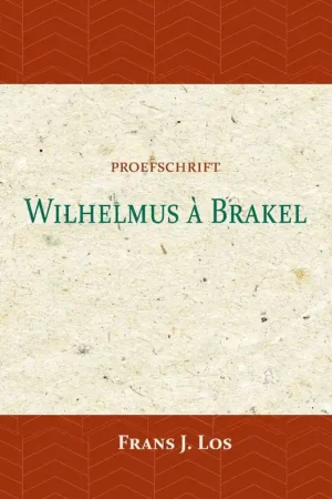Wilhelmus à Brakel / Druk 1 Korting