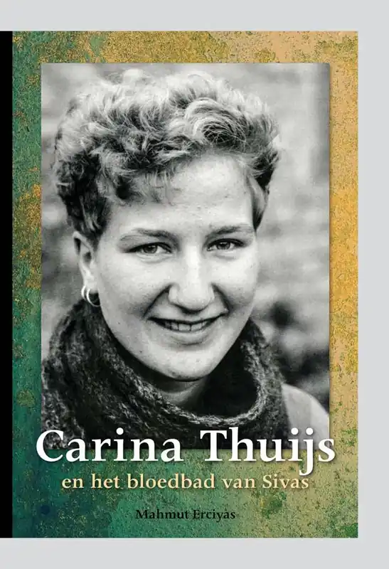 Laatste Kans Carina Thuijs en het bloedbad van Sivas / Druk 1