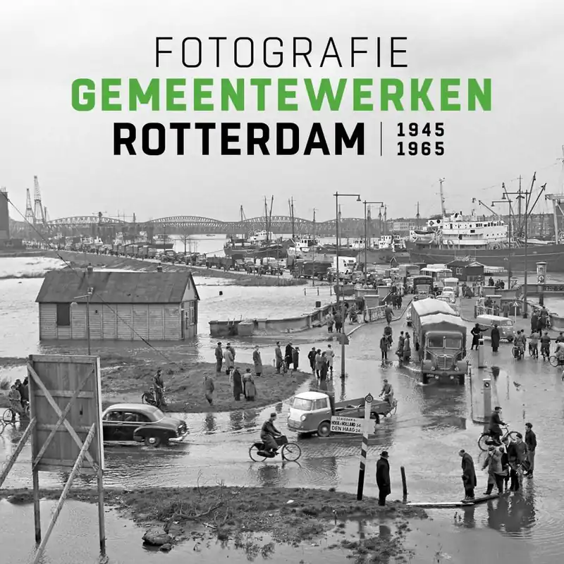 Aanbieding Fotografie Gemeentewerken Rotterdam 1945-1965 / Druk 1