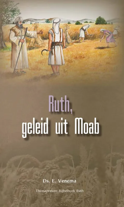 Laatste Versie Ruth, geleid uit Moab / Druk 1