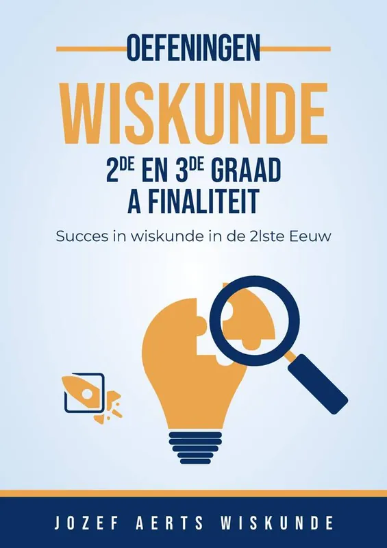 Wiskunde oefeningen voor 2de en 3de graad A Finaliteit / Druk 1 Veilige Betaling
