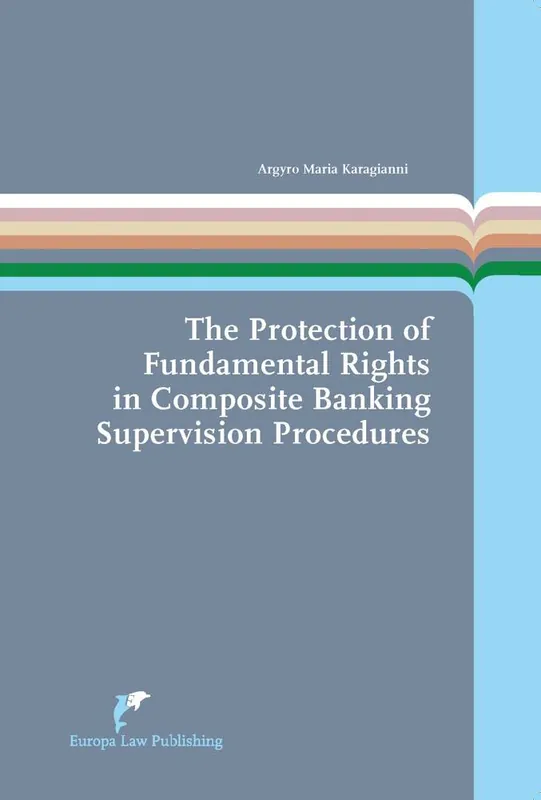 Koop Online The Protection of Fundamental Rights in Composite Banking Supervision Procedures / 1st Edition