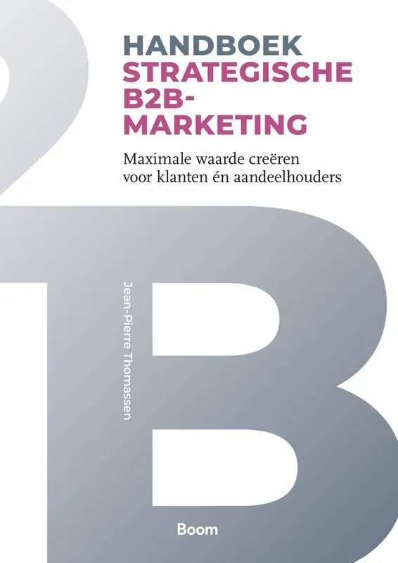 Handboek Strategische B2B-marketing / Druk 1 Tijdelijk Beschikbaar