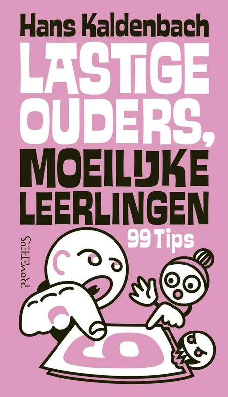 Lastige ouders, moeilijke leerlingen / Druk 9 Speciale Aanbieding