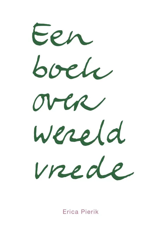 Een boek over wereldvrede / Druk 1 Beperkt Aanbod