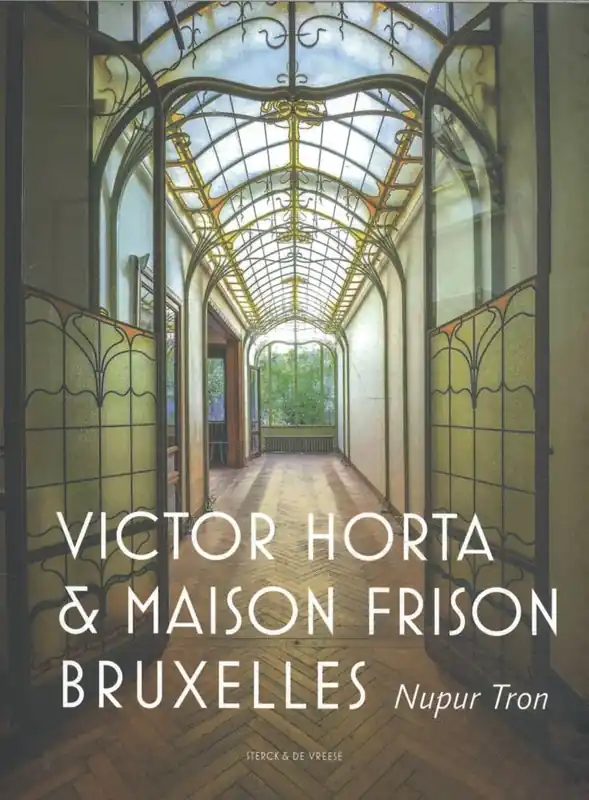 Victor Horta et la maison Frison Bruxelles / 1 Edition Goedkoop