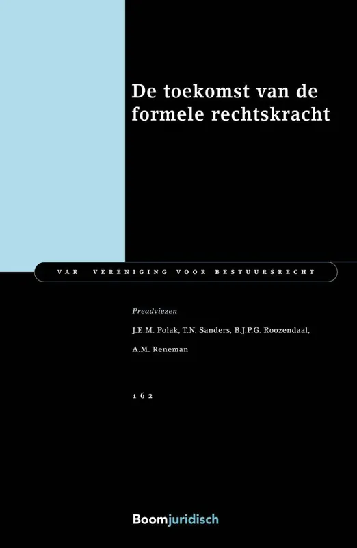De toekomst van de formele rechtskracht / Druk 1 Gecertificeerd