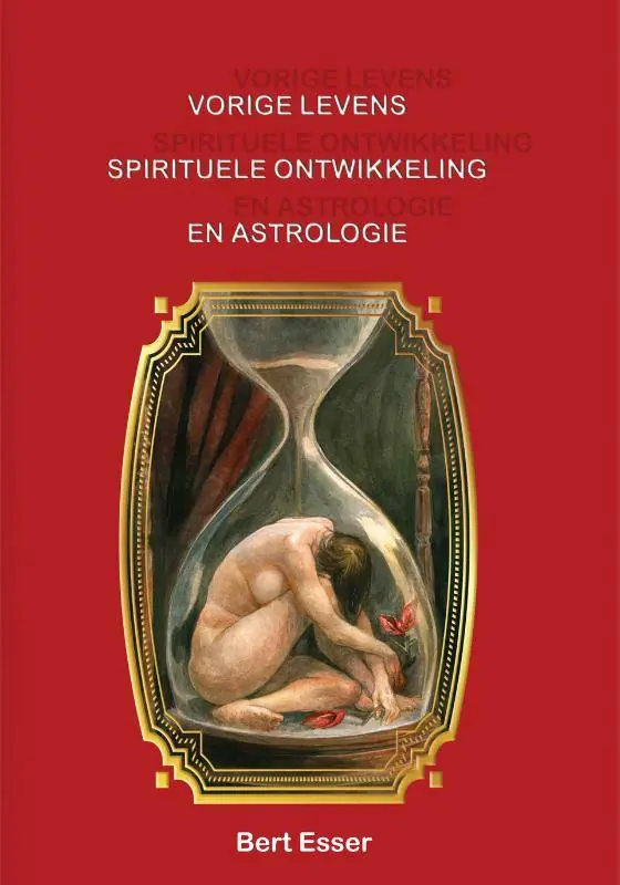 Vorige levens spirituele ontwikkeling en astrologie / Druk 1 Betaalbaar