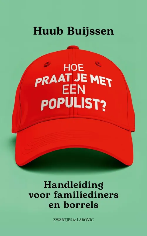 Exclusieve Aanbieding Hoe praat je met een populist? / Druk 2
