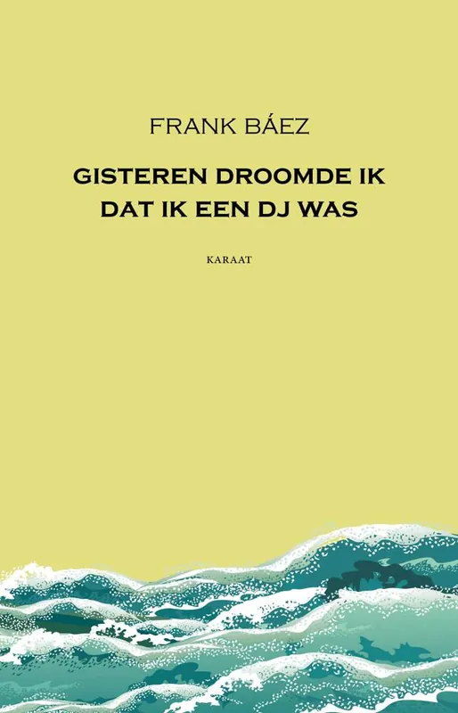 Voordeelprijs Gisteren droomde ik dat ik een dj was / Druk 1