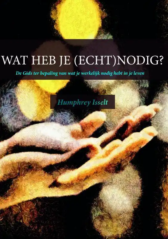 Bestseller WAT HEB JE (ECHT)NODIG? / Druk 1