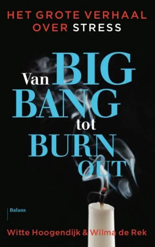 Van big bang tot burn-out / Druk 1 Actieprijs