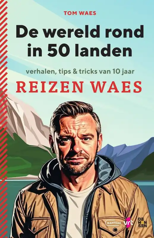 Meest Verkocht De wereld rond in 50 landen. Verhalen, tips & tricks van 10 jaar Reizen Waes / Druk 1