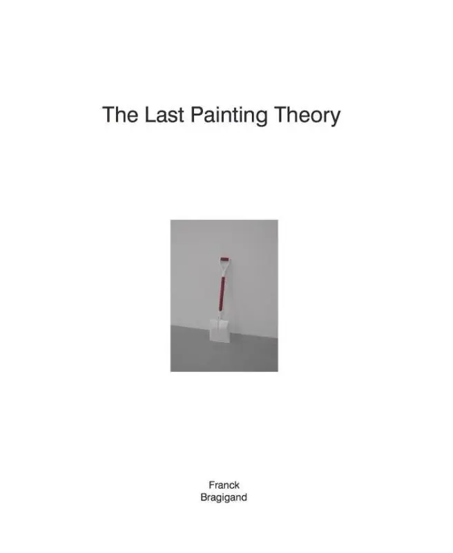 The last painting theory | Franck Bragigand / 1st Edition Flitsaanbieding