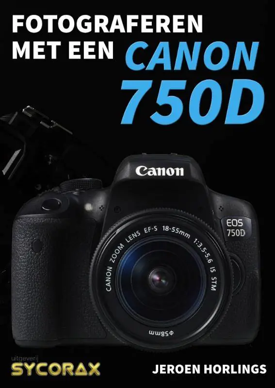 Fotograferen met een Canon 750D / Druk 1 Beperkt Aanbod