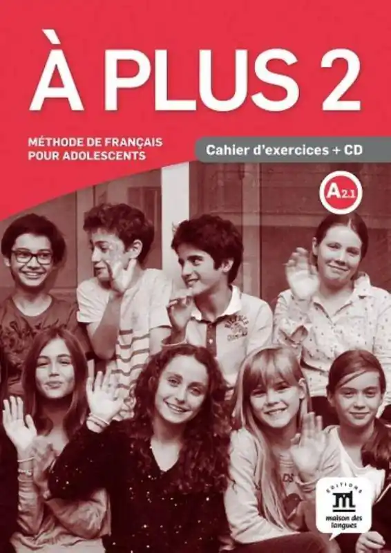 Laatste Versie À plus 2 - Cahier d'exercices A2.1 Cahier d'exercices / 1 Edition