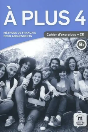 À plus 4 - Cahier d'exercices B1 Cahier d'exercices / 1 Edition Bestseller