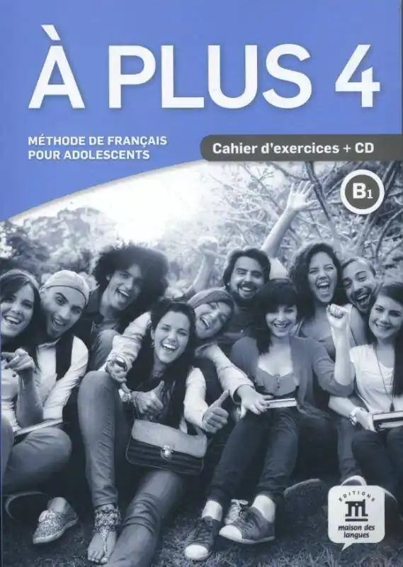 À plus 4 - Cahier d'exercices B1 Cahier d'exercices / 1 Edition Bestseller