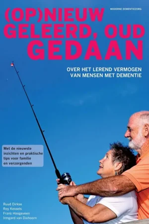 (Op)nieuw geleerd, oud gedaan / Druk 1 Beperkte Voorraad
