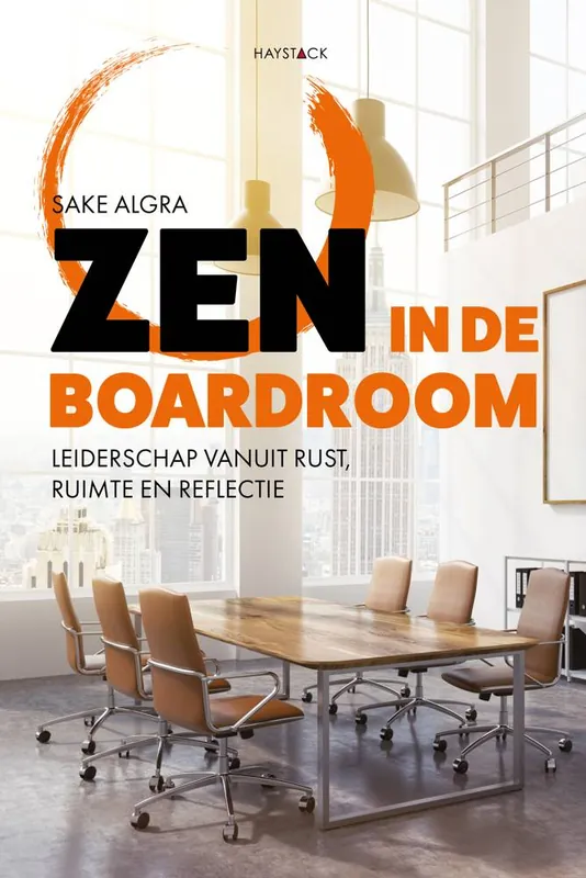 Zen in de boardroom / Druk 1 Beperkte Voorraad